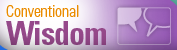 Conventional Wisdom
